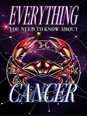 cover image of Everything You Need to Know About the Zodiac Sign Cancer
